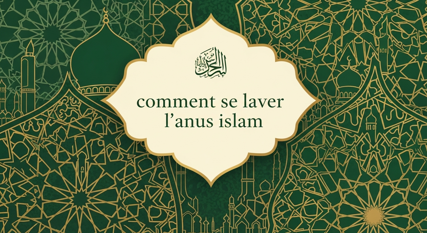 Se laver l&rsquo;anus en Islam : règles et bonnes pratiques
